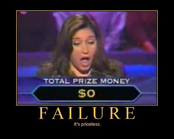 who-wants-to-be-a-millionaire-failure-demotivational-poster.jpg